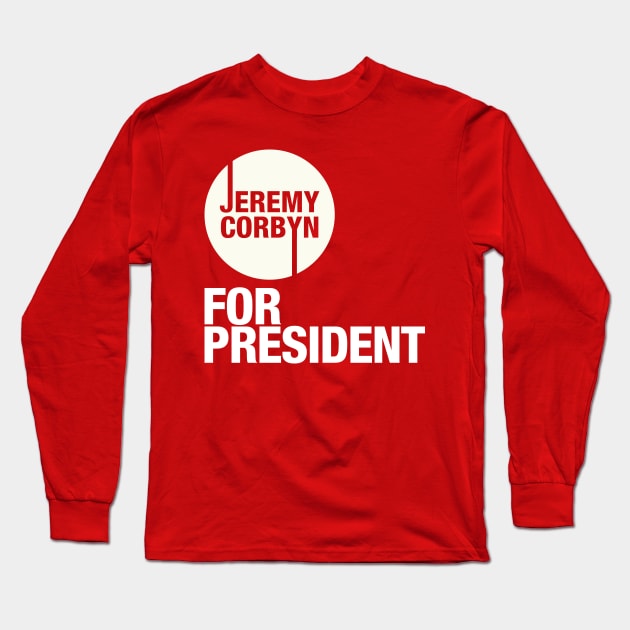 Jeremy Corbyn for President Long Sleeve T-Shirt by Jeevesmeister